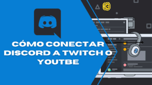 conectar discord a twitch streamer o youtube